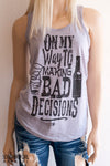 On My Way to Making Bad Decisions Women’s Heather Grey Racerback Tank Top – Southern Girl Apparel – southerngirlapparel.com