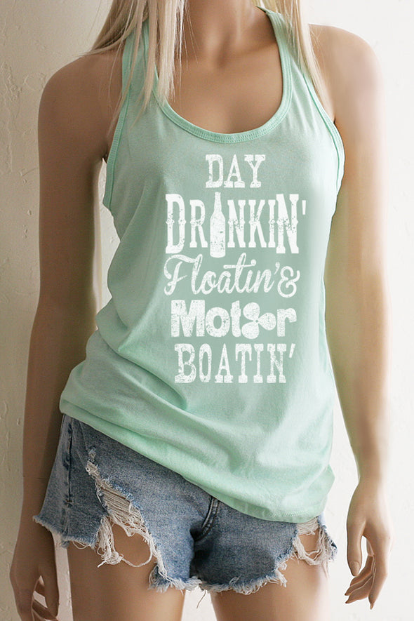 Day Drinkin' Floatin' & Motor Boatin' Racerback Tank Top