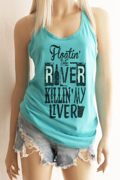 Floatin' On the River Killin' My Liver Racerback Tank Top - Southern Girl®