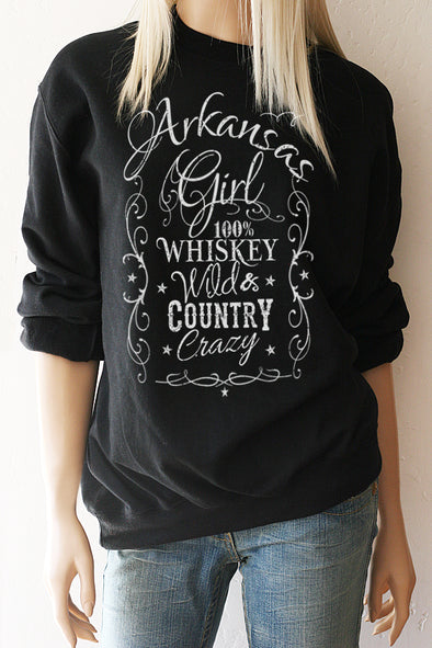 STATE SHIRT - Arkansas Girl Whiskey Wild & Country Crazy Sweatshirt - ALL 50 STATES AVAILABLE - Southern Girl 