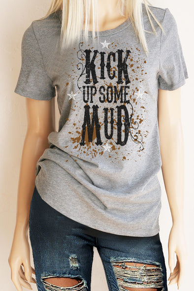 Kick Up Some Mud T-Shirt - Southern Girl 