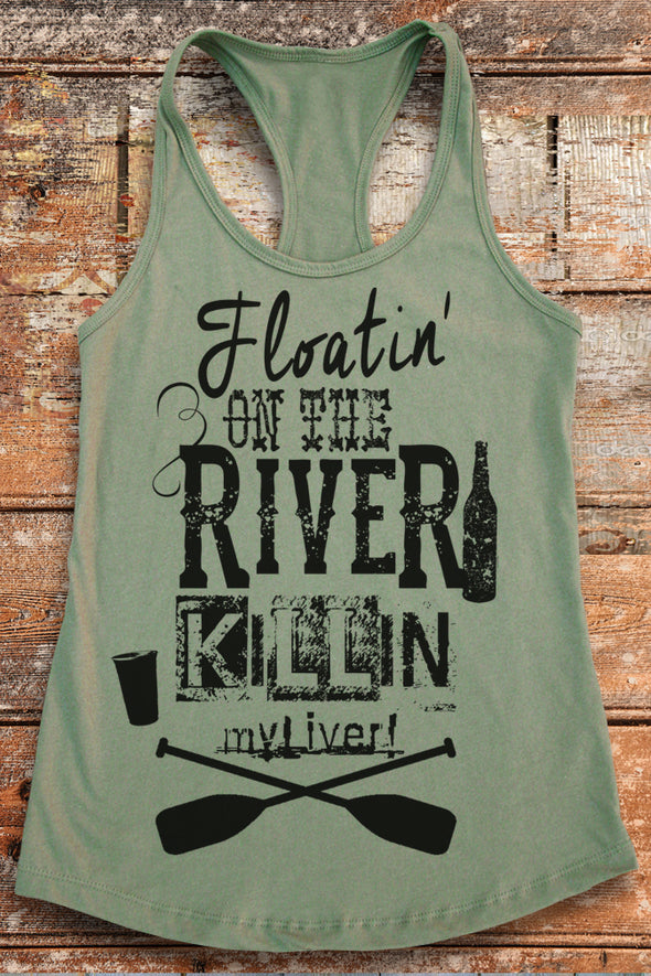 Floatin’ On the River Killin’ My Liver Women’s Military Green Racerback Tank Top – Southern Girl Apparel – southerngirlapparel.com