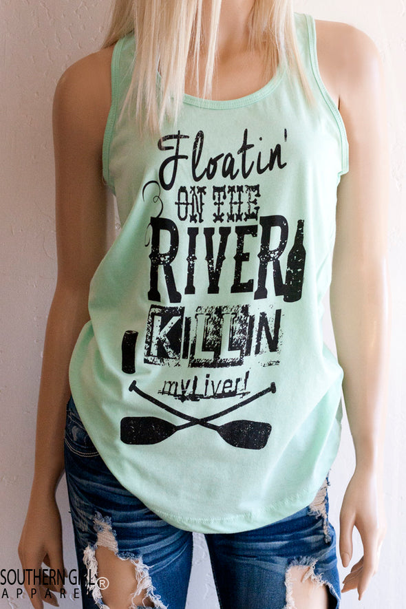 Floatin’ On the River Killin’ My Liver Women’s Mint Racerback Tank Top – Southern Girl Apparel – southerngirlapparel.com