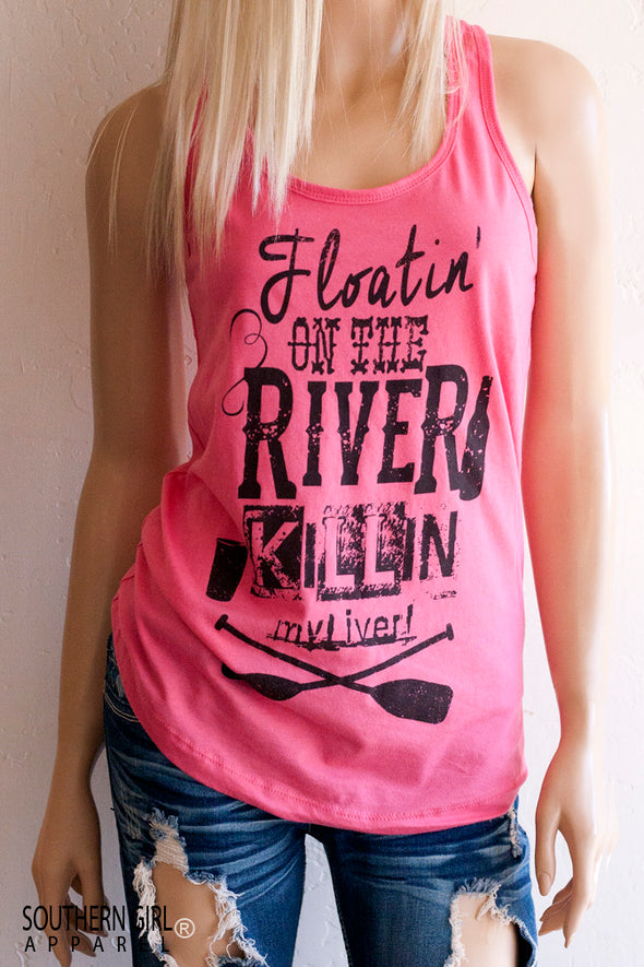 Floatin’ On the River Killin’ My Liver Women’s Pink Racerback Tank Top – Southern Girl Apparel – southerngirlapparel.com