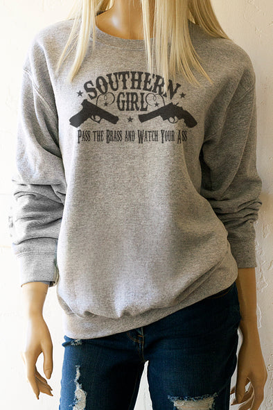 Southern Girl Pass the Brass and Watch Your Ass Sweatshirt - Southern Girl Apparel® - southerngirlapparel.com