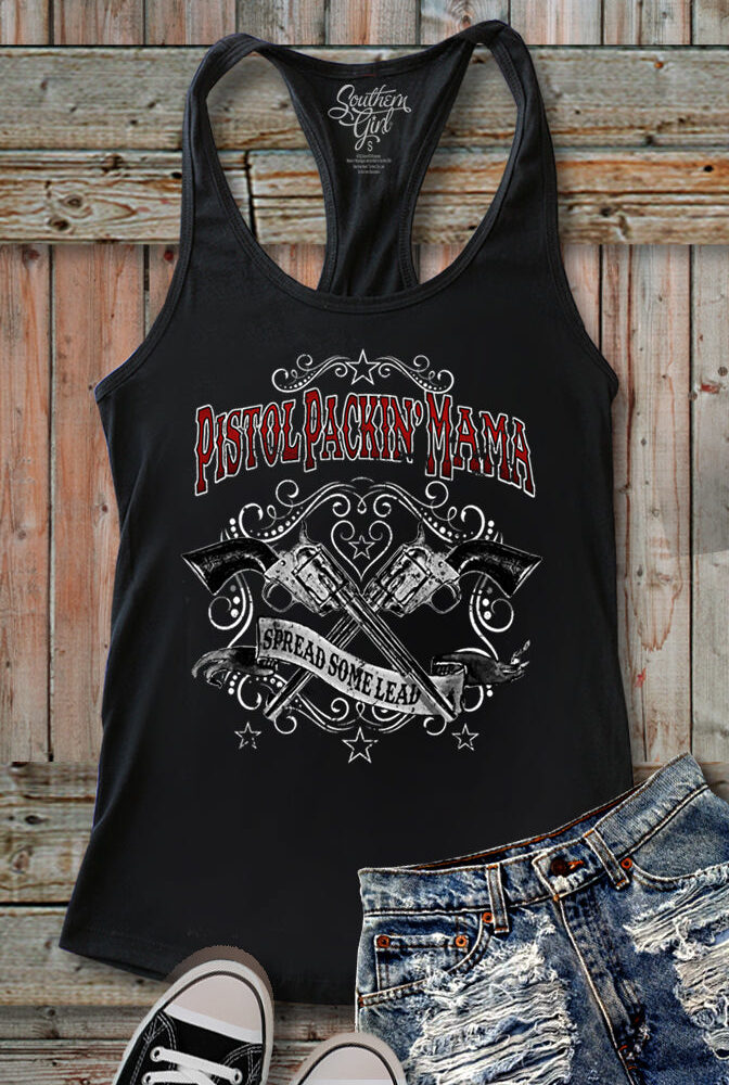 "PISTOL PACKIN' MAMA" Black Racerback Tank Top - Southern Girl Apparel® – southerngirlapparel.com