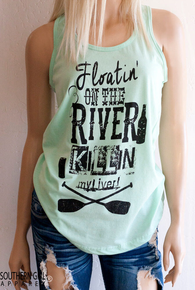 Floatin' On the River Killin' My Liver Racerback Tank Top