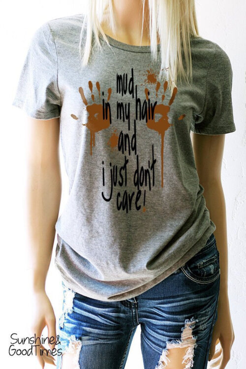 Mud Shirt. Mud Hair Don't Care T-Shirt. 4X4 Shirt. Mud Life. Southern Girl. Mudding Shirt. Country Girl. Mudding T-Shirts. Mudding Girl